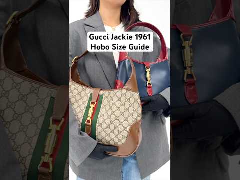 Gucci Jackie 1961 Hobo Size Guide