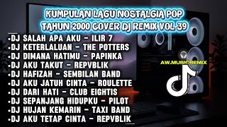 Download lagu Dj Kumpulan lagu nostalgia pop tahun 2000 cover dj remix vol 39 mp3