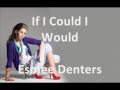 Esmee Denters - If I Could I Would (Audio + Lyrics.