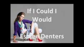 Esmee Denters - If I Could I Would (Audio + Lyrics)