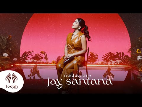Jay Santana | Minha Força [Clipe Oficial]