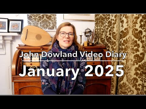 1. John Dowland Video Diary - January 2025 - Introduction