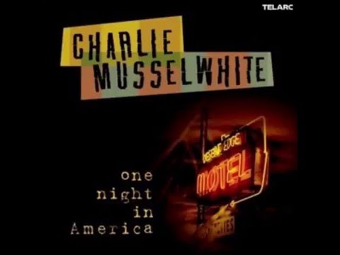 Charlie Musselwhite - Rank Strangers To Me