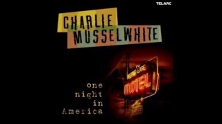 Charlie Musselwhite - Rank Strangers To Me