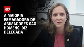 Vídeo: Delegada: A maioria esmagadora de abusadores são homens | LIVE CNN