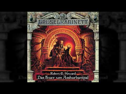 Gruselkabinett - Folge 77: Das Feuer von Asshurbanipal (Komplettes Hörspiel)