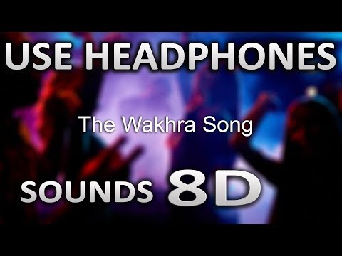 The Wakhra Song | (8D AUDIO) | Navv Inder, Lisa , Raja Kumari | SOUNDS 8D