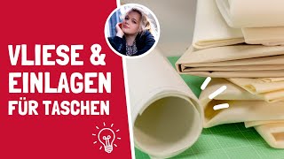 Vliese & Einlagen für Taschen | Tipps & Tricks für die richtige Verstärkung