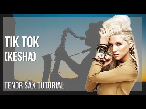 How to play Tik Tok by Kesha on Tenor Sax (Tutorial)