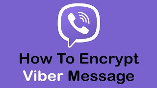 How to Encrypt Messages in Viber | How To Chat Secretly With Anyone In Viber