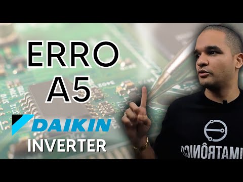 Vídeo: Erro A5 Daikin Inverter: Testes Práticos e 8 Passos