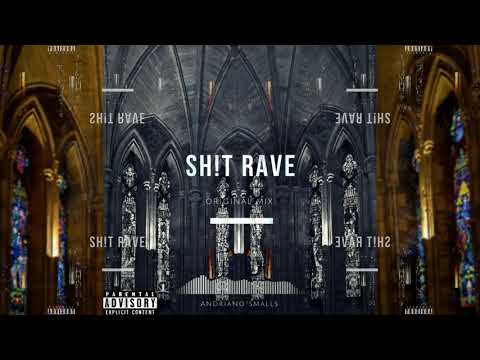 Andriano Smalls - Sh!t Rave (Original Mix) [FREE DOWNLOAD!]