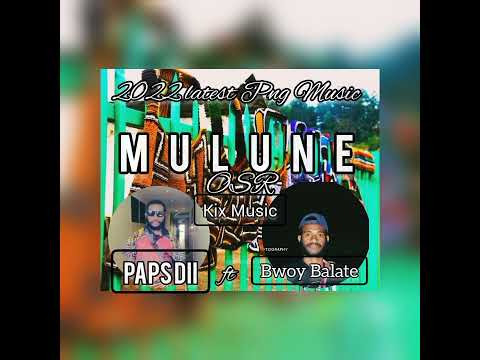 MULUNE - PAPS DII FT BWOY BALATE |2022 LATEST PNG MUSIC| ODD STRINGS RECORDS|