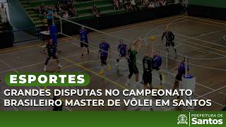 Esportes - Grandes disputas no Campeonato Brasileiro Master de Vôlei em Santos
