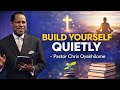 BUILDING YOURSELF QUIETLY LIVING A PURPOSEFUL LIFE IN CHRIST BY PASTOR CHRIS OYAKHILOME