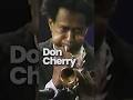 Don Cherry (Nov 18, 1936 – Oct 19, 1995) was an American jazz trumpeter