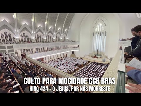 CULTO PARA MOCIDADE CCB BRÁS 17/09/2022 | HINO CCB 424 - O JESUS, POR NÓS MORRESTE