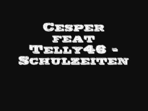 Cesper ft Telly46 - Schulzeiten