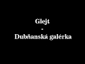 Glejt - Dubňanská galérka