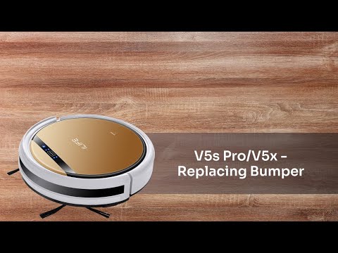 V5s Pro/V5x - Replacing Bumper | ILIFE V5s Pro/V5x Robotic Vacuum Cleaner
