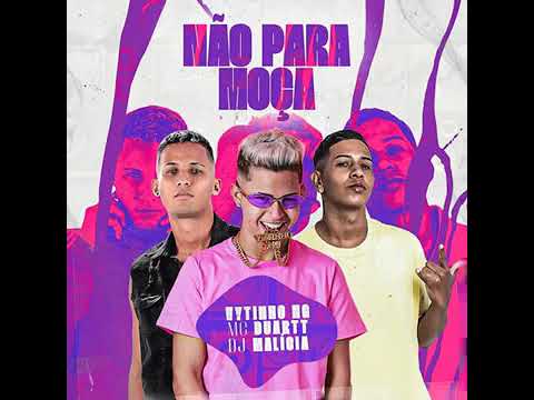 VYTINHO NG - MC DUART - DJ MALÍCIA ( NÃO PARA MOÇA )