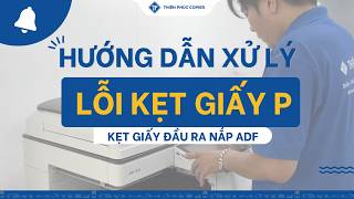 Kẹt giấy P đầu ra