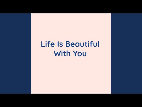 Life Is Beautiful Everyday