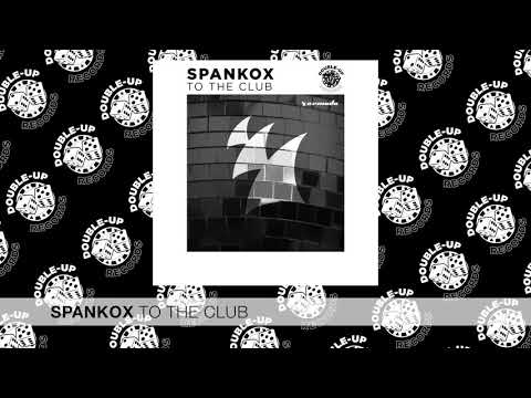 Spankox - To The Club [FULL SONG]