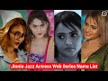 Jinnie Jazz Web Series Name List Charmsukh Jaan Bujh Kar Love Guru Ullu MWSD