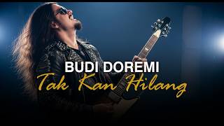 Download lagu BUDI DOREMI - TAK KAN HILANG [ MUSIK VERSI COVER ROCK TERBAIK ] BY QUALITY SHOW mp3