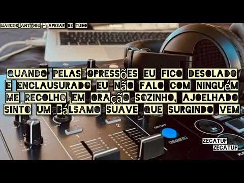 Marcos Antônio - Apesar De Tudo - Letras - Legendas