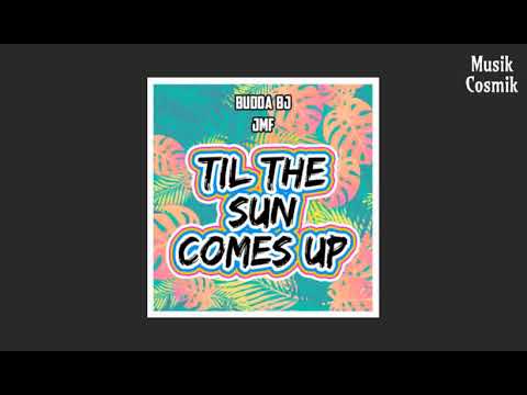 Budda BJ & JMF - Til The Sun Comes Up (Prod. by JohnsonBoiBeats)
