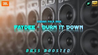 Burn it down ( Indian Folk Remix ) • Bass Booste