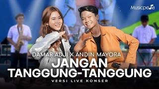 Download lagu Damar Adji X Andin Mayora - Jangan Tanggung Tanggung | Live Konser Putih Abu Abu (OMV) mp3