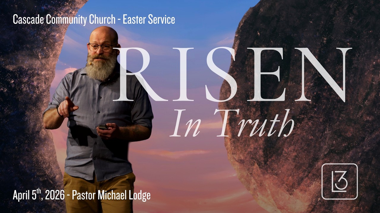 April 5th, 2026 - Risen In Truth