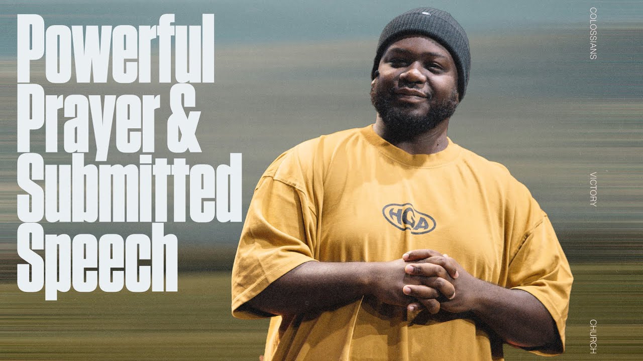 Colossians | Powerful Prayer & Submitted Speech | Pastor Eli Parris