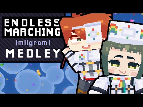 【Chiptune Medley】Endless Marching - MILGRAM | lazydaisy