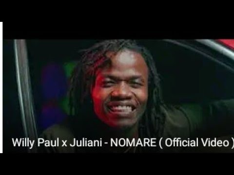 willy Paul x Juliani - NOMARE (official video )