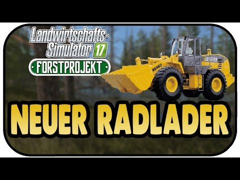 Neuer Radlader! - LS 17FDR LOGGING #21 - Landwirtschaft Simulator 17 Forst Projekt