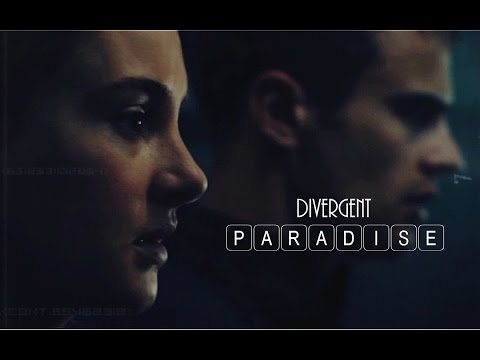 Divergent l Tris & Four l PARADISE