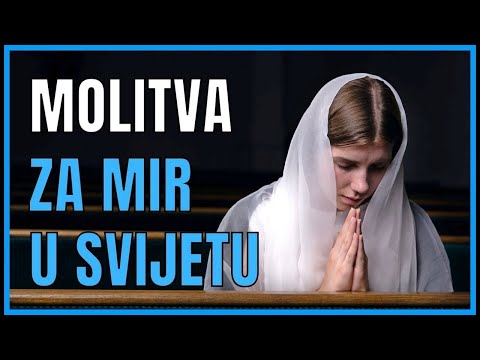 MOLITVA ZA MIR U SVIJETU | DARUJ BOŽE MIR SVAKOM ČOVJEKU💗
