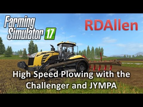 High Speed Plowing with the Challanger and JYMPA - FS17 Goldcrest Valley