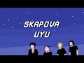 Skapova - Uyu (Official Lyric Video)