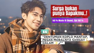 Download lagu ​'SINDIRAN PEDAS BUAT SI PALING BENAR! ✨🕌 – SURGA BUKAN PUNYA BAPAKMU..! (DJ KOPLO ADI FC)' mp3