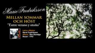 MARIE FREDRIKSSON — &quot;Mellan sommar och höst&quot; ‪(Subtítulos Español + Sueco)