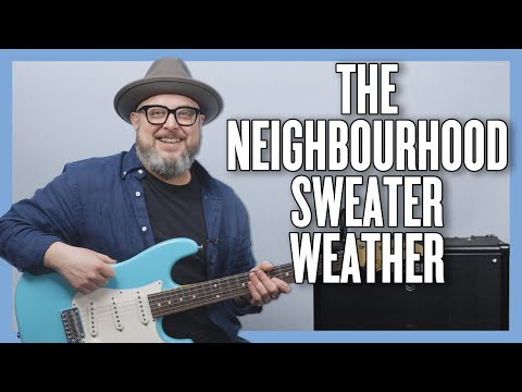 The Neighbourhood Sweater Weather Guitar Lesson + Tutorial