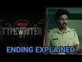 Typewriter Web Series Ending Explained Typewriter Netflix Web Series Ending Explained