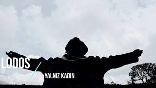 Lodos - Yalnız Kadın