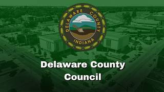 Delaware County Council Meeting - August 25th, 2026