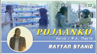 Download lagu RAYYAN SYAHID | PUJAANKU |   mp3